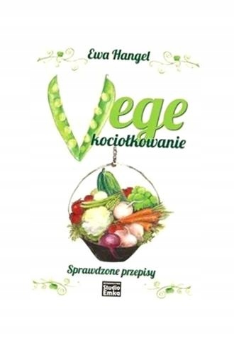 VEGE KOCIOŁKOWANIE, EWA HANGEL