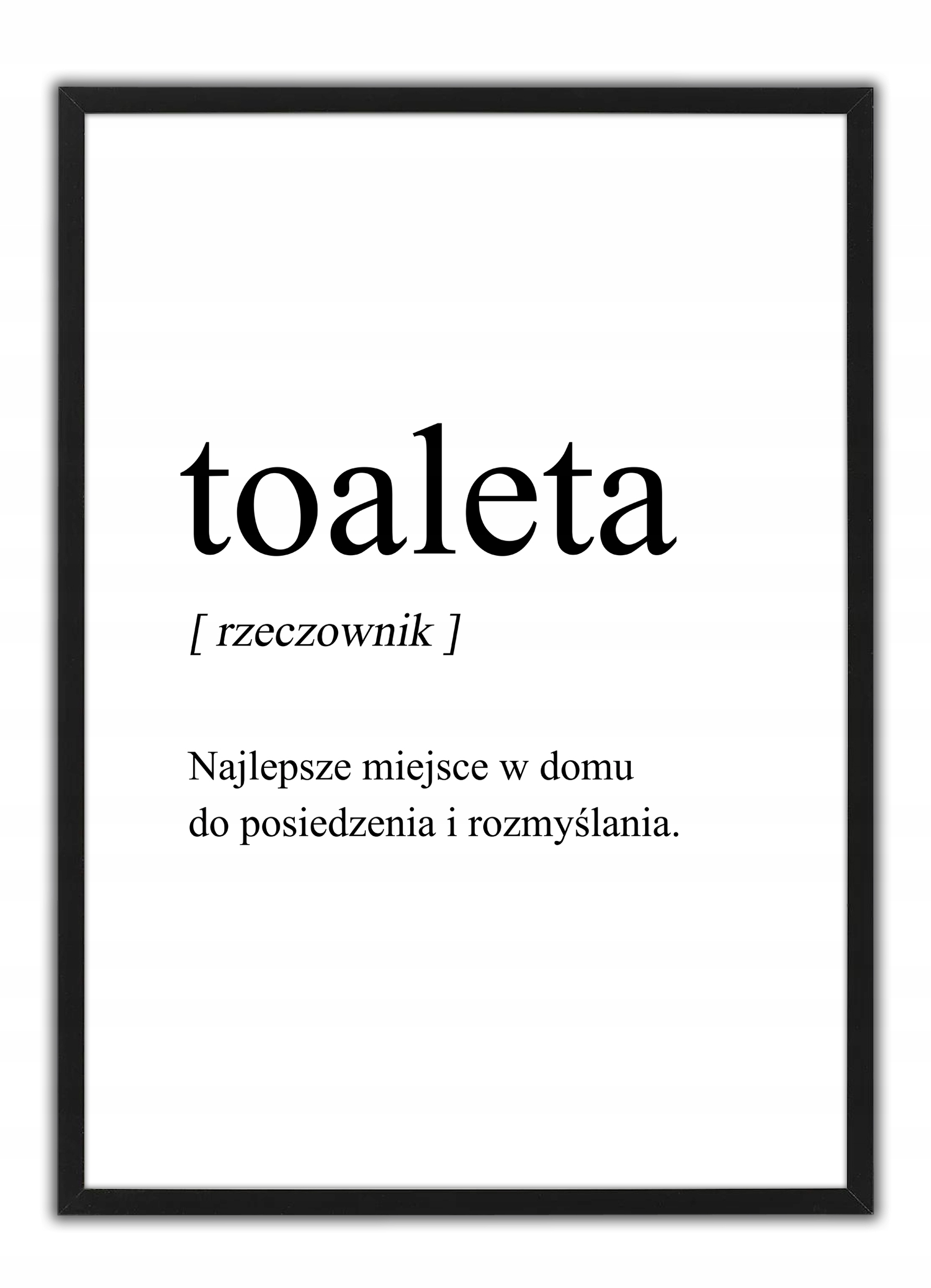 Nowoczesny obraz Toaleta Napisy Cytaty A4 W RAMCE