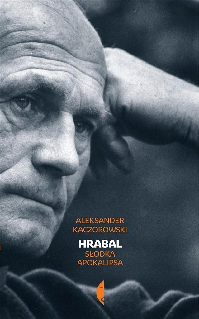 

Hrabal. Słodka Apokalipsa, Aleksander Kaczorowski