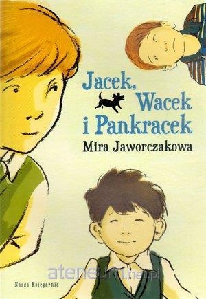 

Jacek, Wacek i Pankracek Mira Jaworczakowa