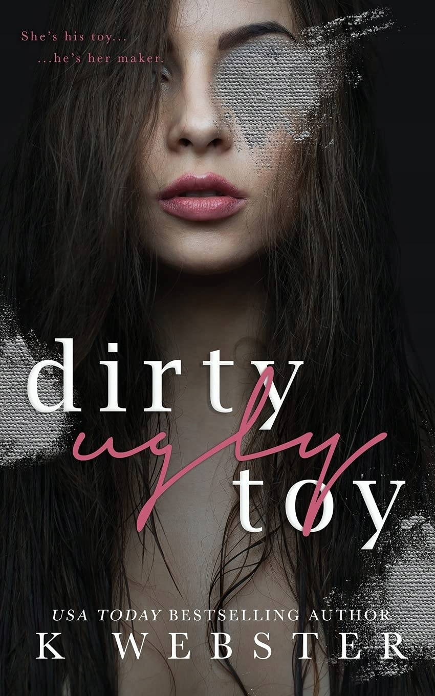 K Webster Dirty Ugly Toy