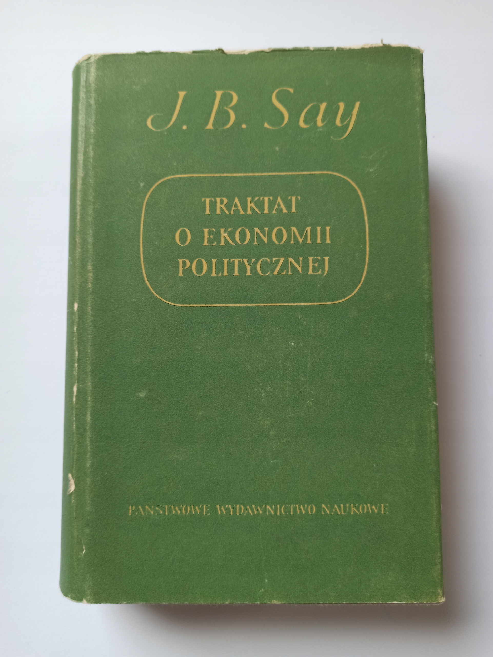 TRAKTAT O EKONOMII POLITYCZNEJ - JEAN-BAPTISTE SAY (DB+)