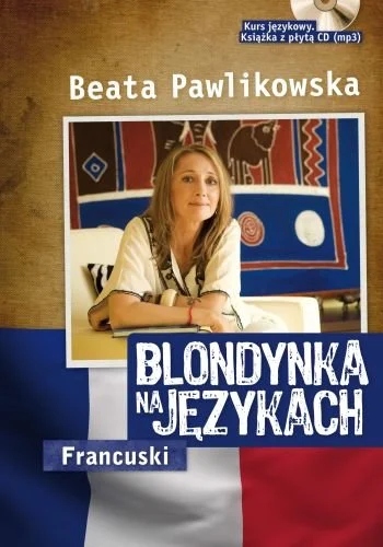Blondynka na językach. Francuski CD mp3. Beata Pawlikowska