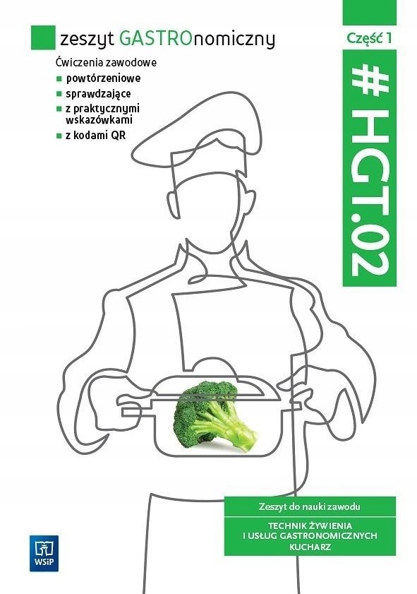 ZESZYT GASTRONOMICZNY. HGT. 02. CZ. 1 WSIP PRACA ZBIOROWA