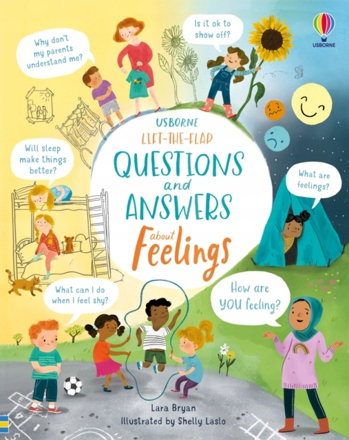 Lift-the-Flap Questions and Answers About Feelings LARA BRYAN