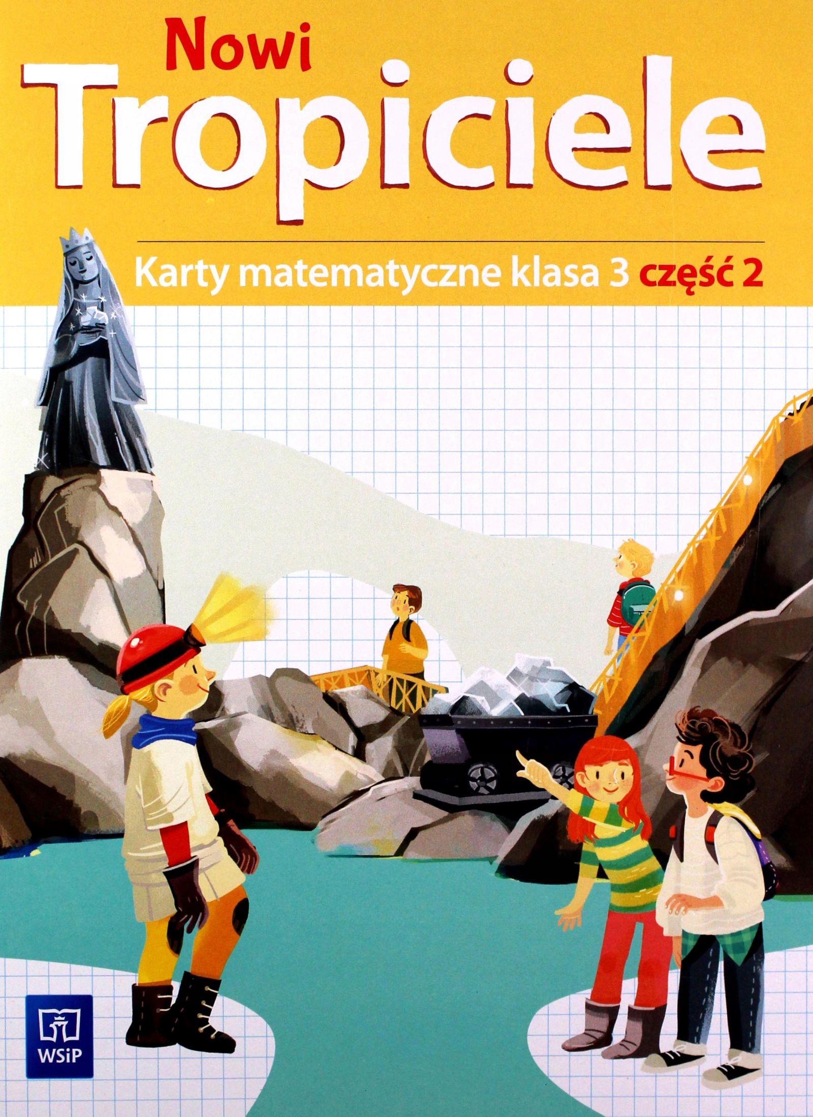 Nowi Tropiciele Karty Matematyczne Klasa 3 Część 4 Odpowiedzi NOWI TROPICIELE KARTY MATEMATYCZNE KLASA 3 CZĘŚĆ 2 EDUKACJA
