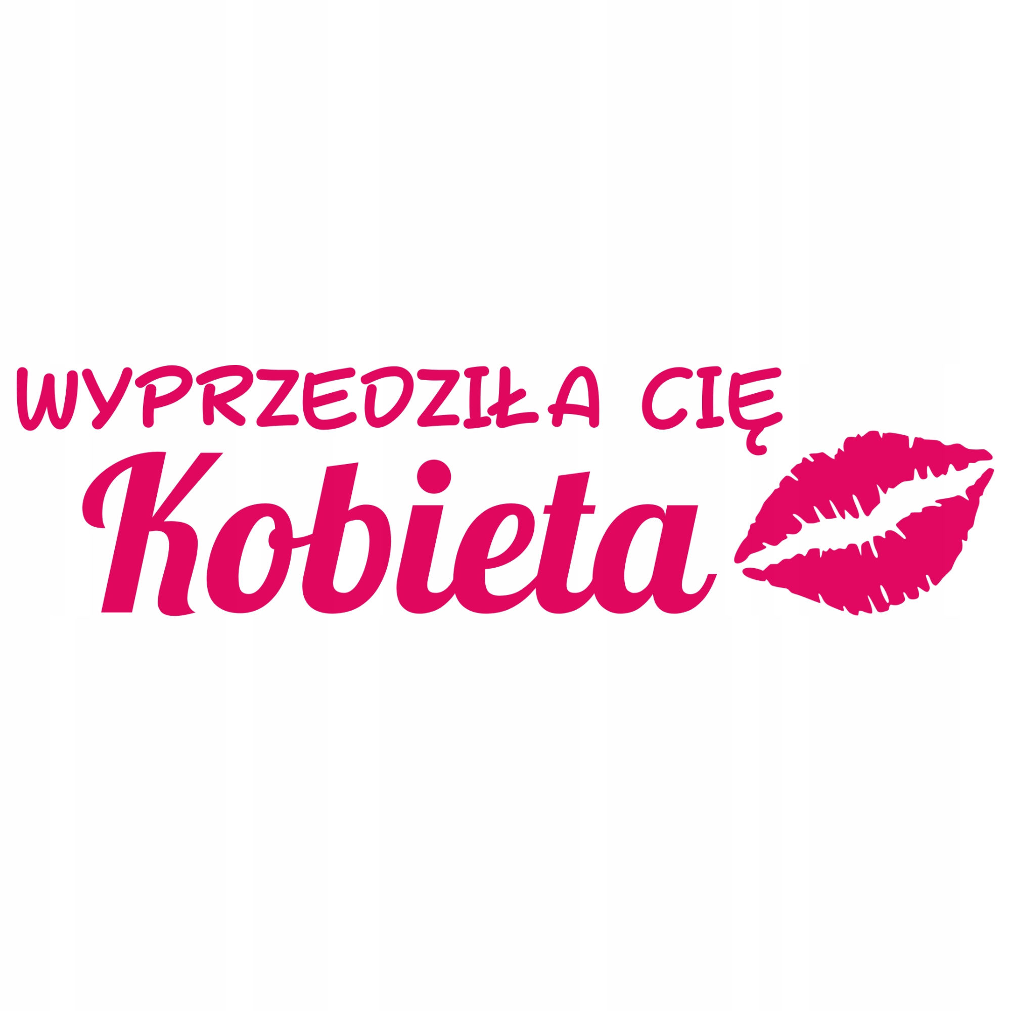 

Naklejka na samochód Wyprzedziła Cię Kobieta Pani
