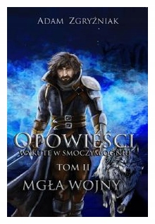 Opowieści wykute w smoczym ogniu. Tom 2 Adam