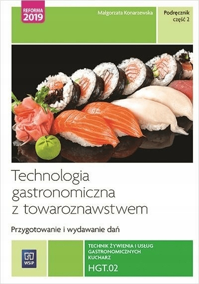 

HGT.02 Technologia gastronomiczna Podręcznik Cz. 2