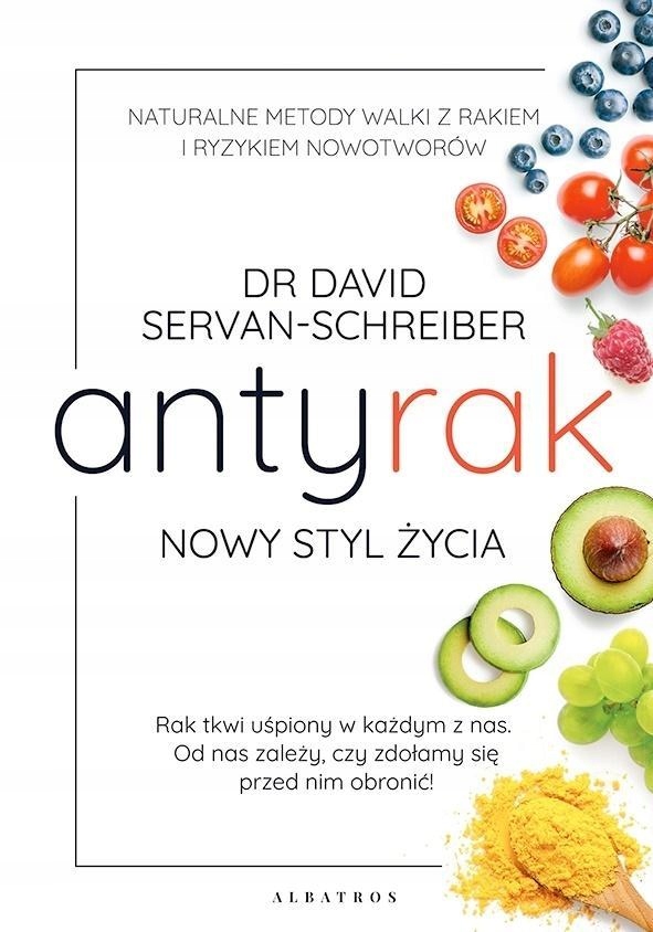 

Antyrak. Nowy Styl Życia, David Servan-schreiber