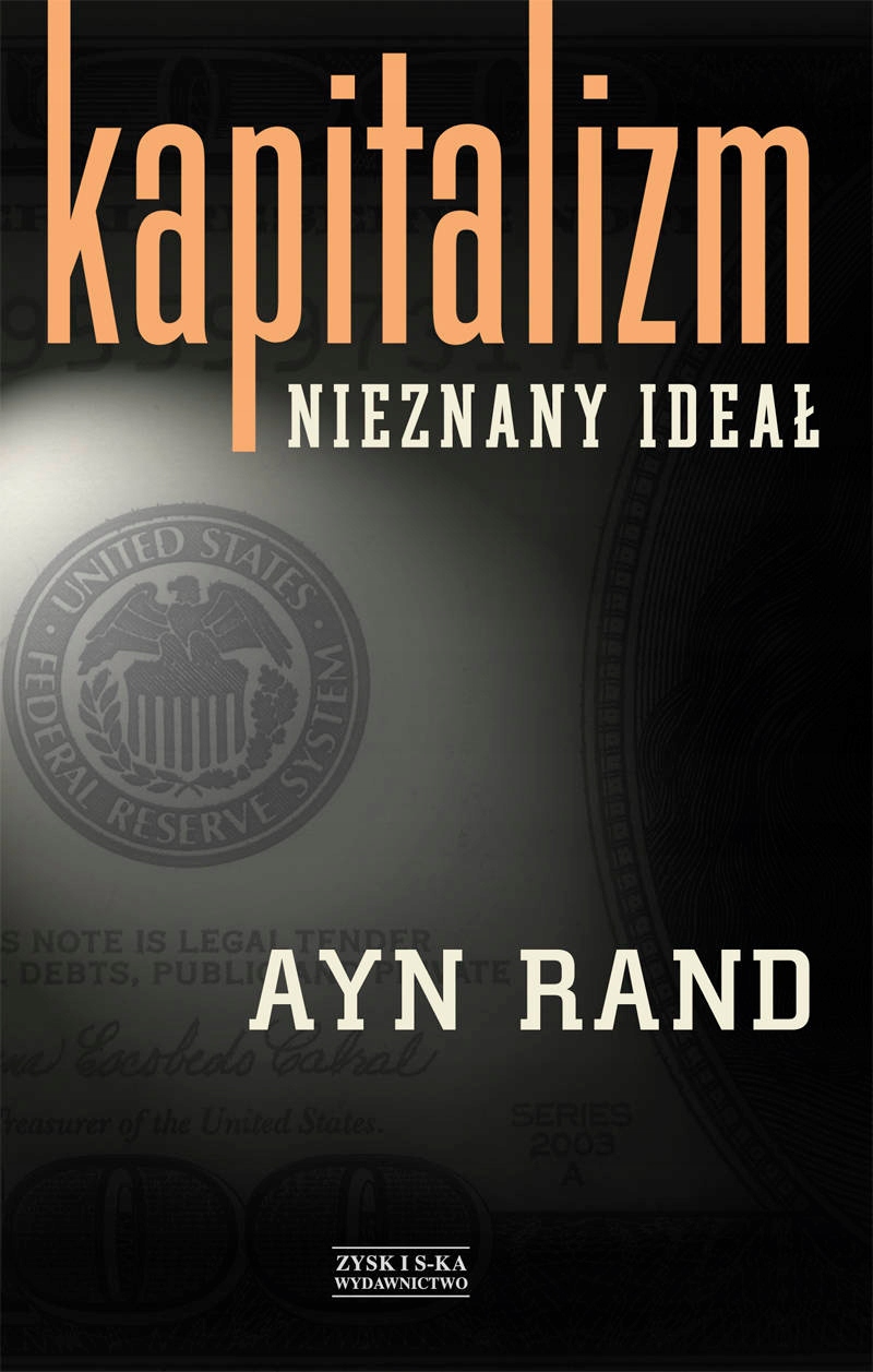 Kapitalizm. Nieznany ideał, Ayn Rand
