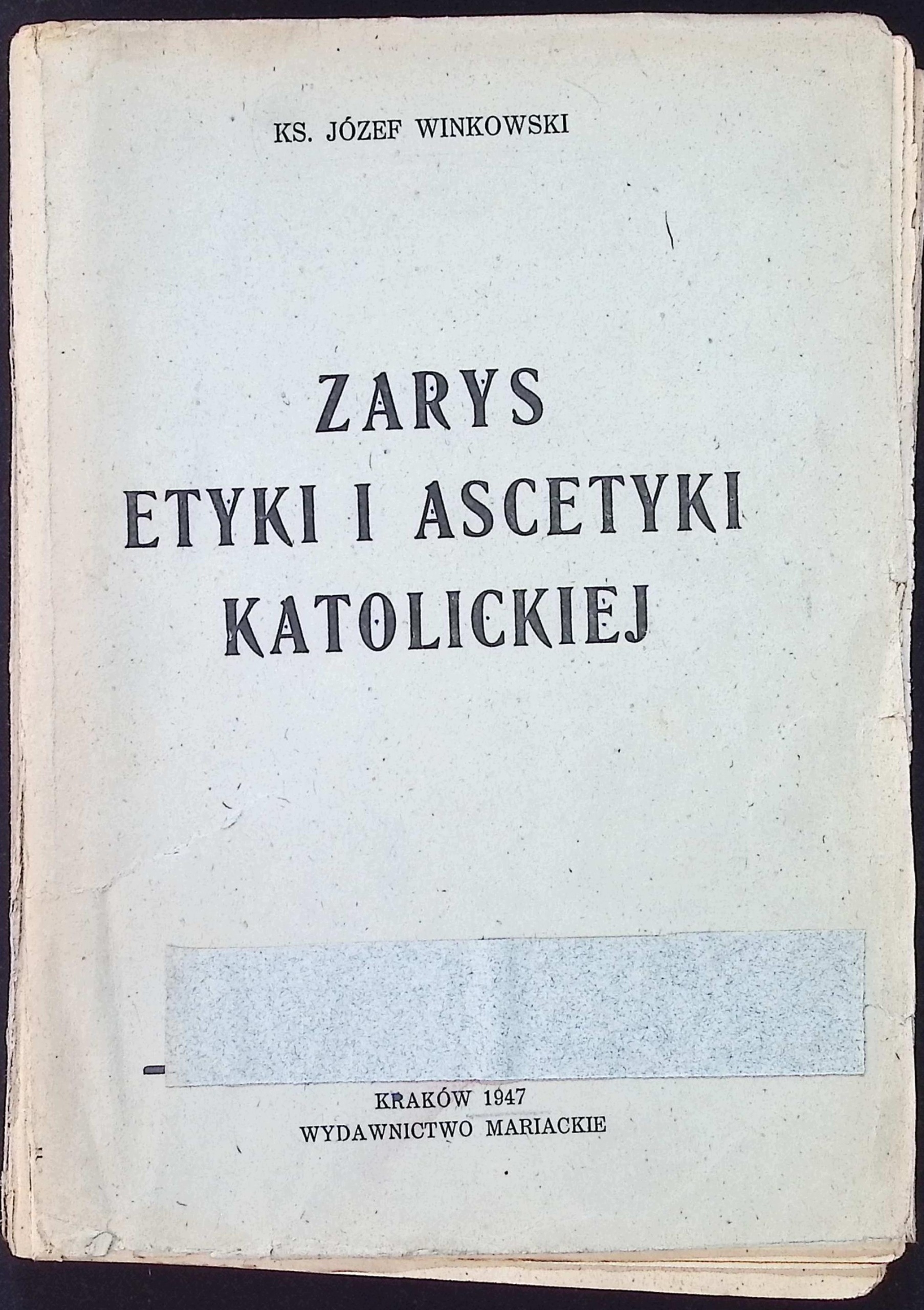 Zarys etyki i ascetyki katolickiej (1947 r.) - Ks. Józef Winkowski