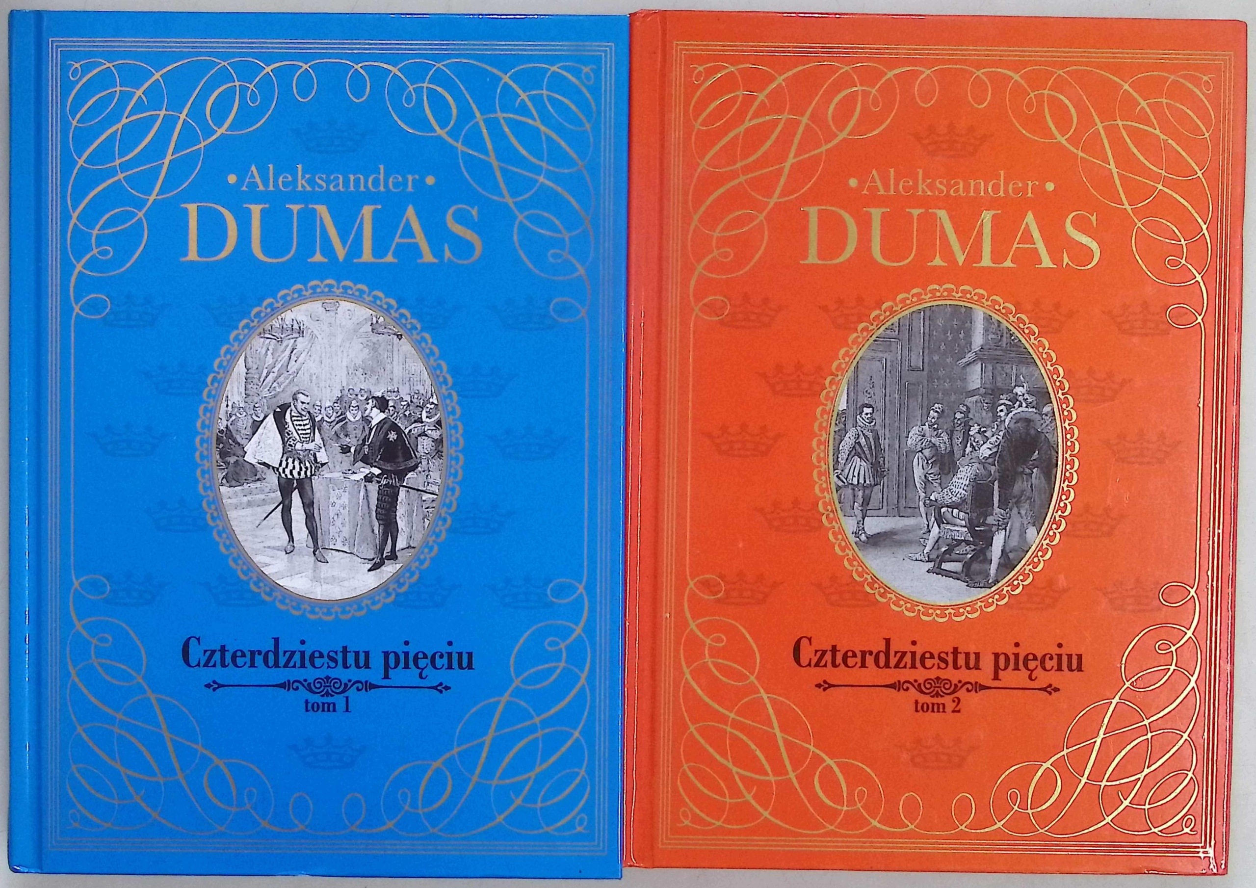 Czterdziestu pięciu Tom 1 i 2 Aleksander Dumas