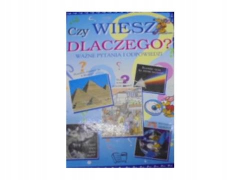 Czy wiesz dlaczego? - Praca zbiorowa