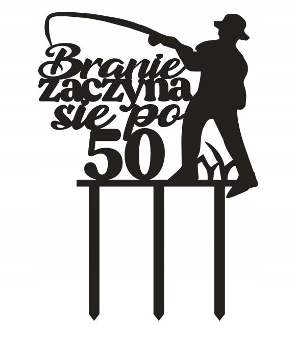 

Topper wędkarz Branie zaczyna się po 18 30 40 50
