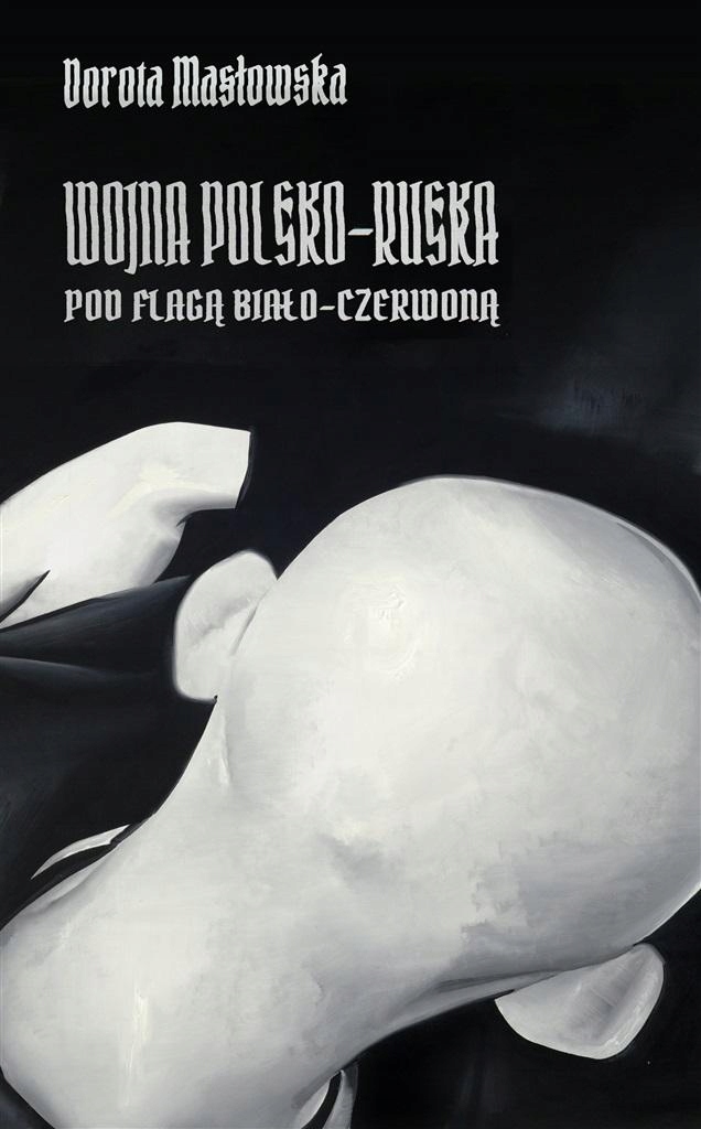 

Wojna Polsko-ruska Pod Flagą Biało-czerwoną Wyd...