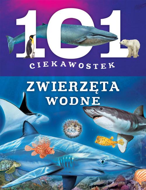 101 Ciekawostek. Zwierzęta Wodne Niko Dominiguez