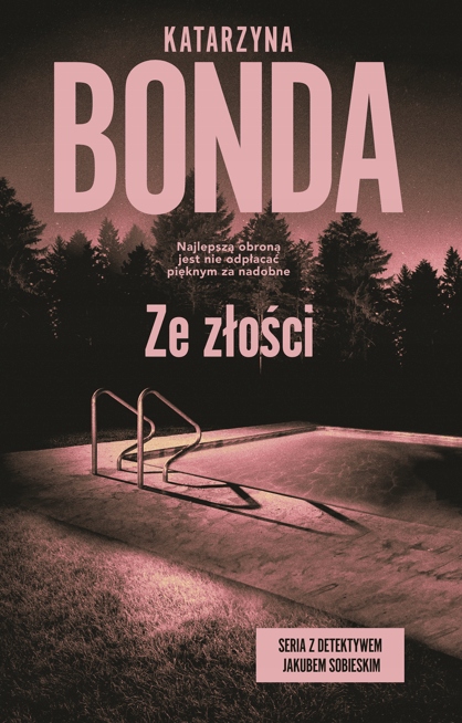 

Ze złości. Jakub Sobieski. Tom 2. Katarzyna Bonda