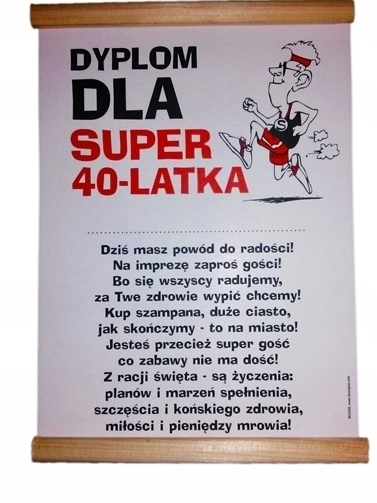 

Życzenia Dyplom na 40 urodziny dla Faceta 40-tkę