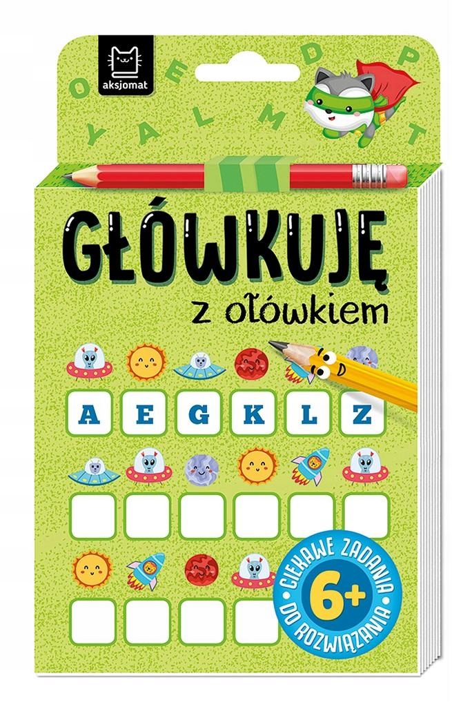 Główkuję z ołówkiem 6+ Książeczka zielona