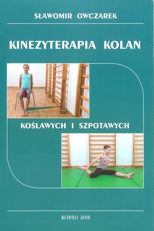 

Kinezyterapia kolan koślawych i szpotawych