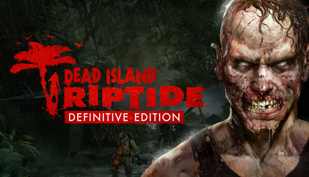 Dead Island: Riptide Definitive Edition Klucz Steam Row