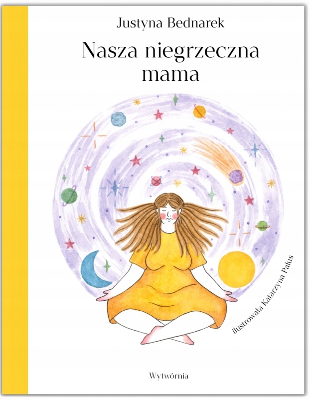 

Nasza Niegrzeczna Mama Bednarek Justyna Książka