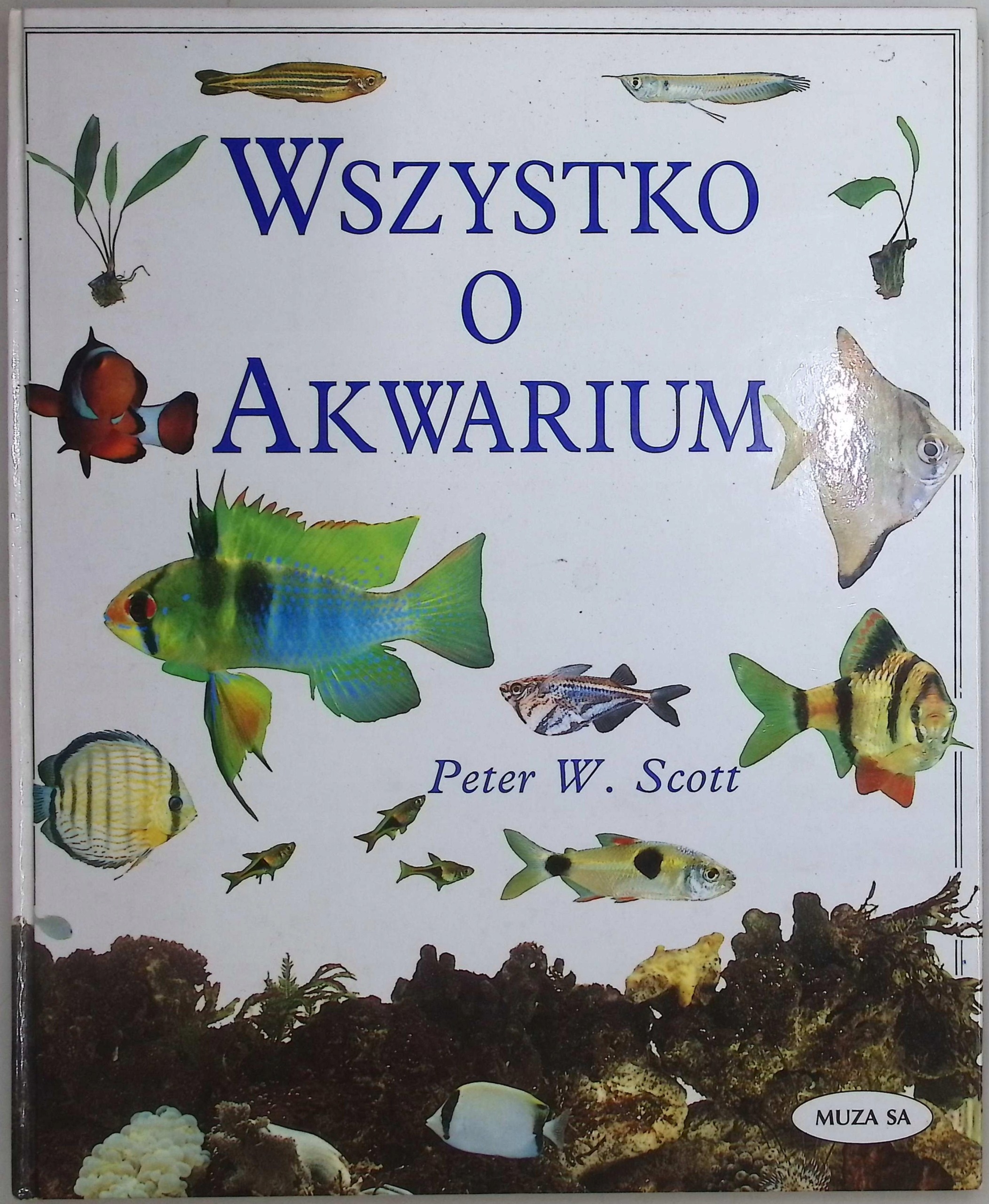 Wszystko o akwarium - Peter W. Scott