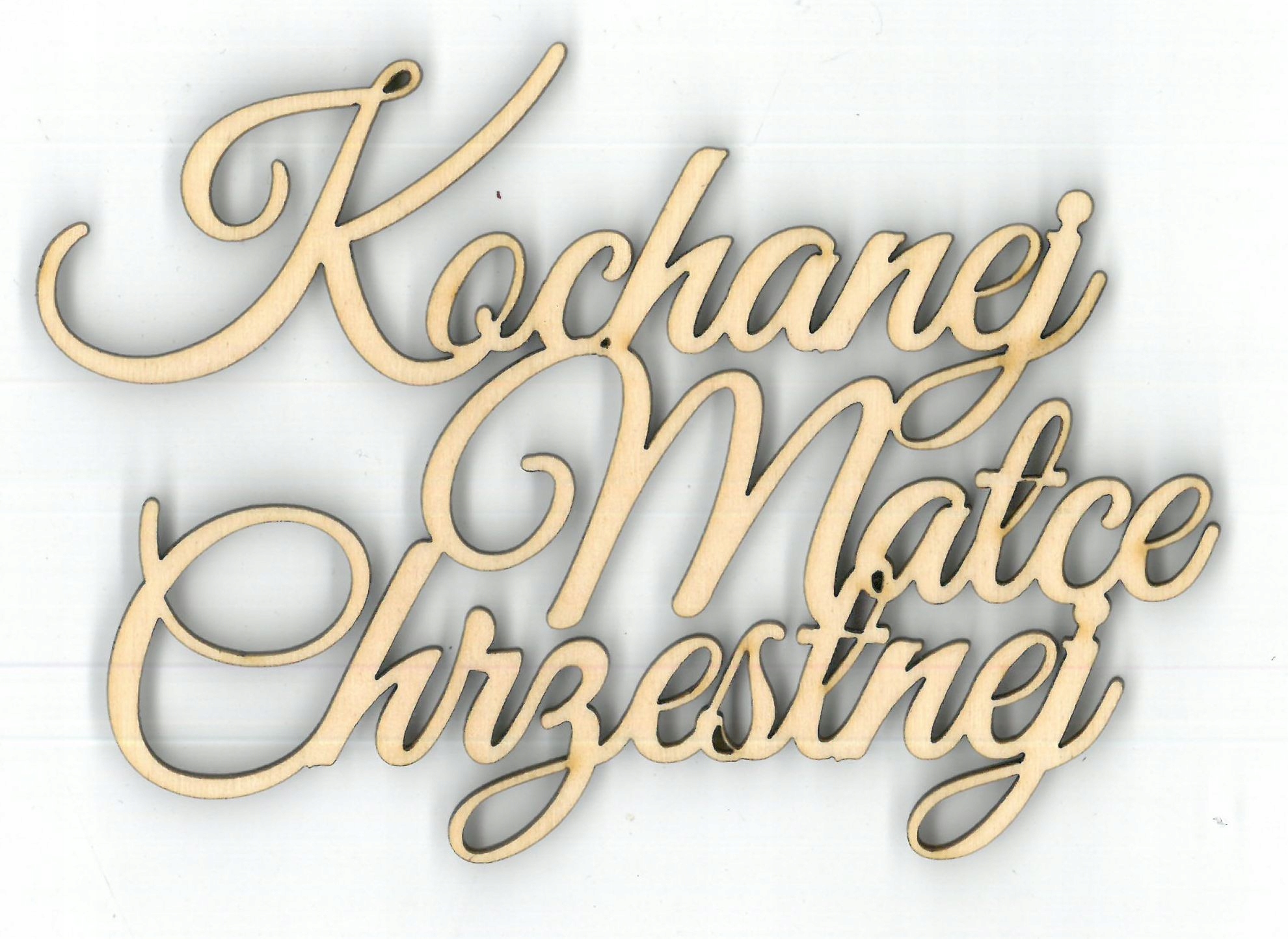 

Drewniany napis Kochanej Matce Chrzestnej