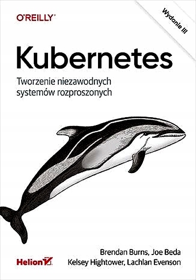 KUBERNETES. TWORZENIE NIEZAWODNYCH SYSTEMÓW...W.3