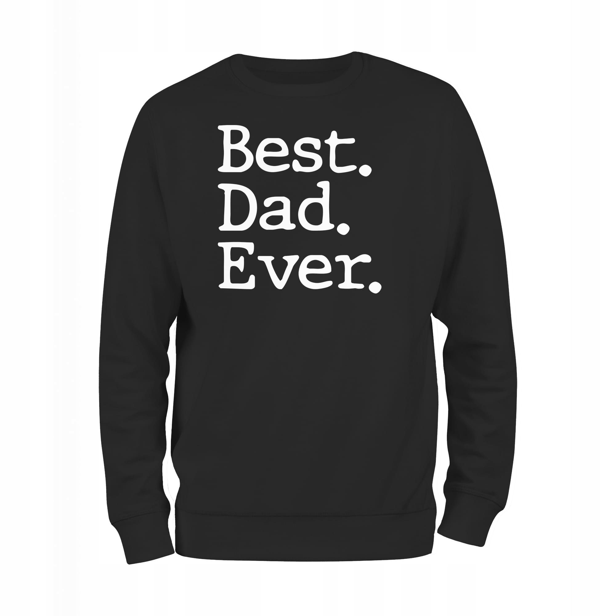 

Best Dad Ever tata bluza męska