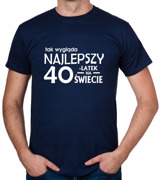 

koszulka Najlepszy 40-LATEK 40 Urodziny prezent