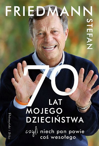 

Siedemdziesiąt Lat Mojego Dzieciństwa S. Friedmann