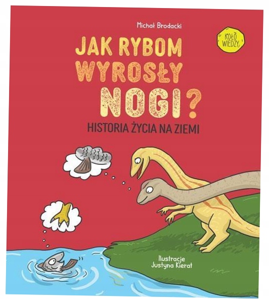 Jak rybom wyrosły nogi? Historia życia na Ziemi
