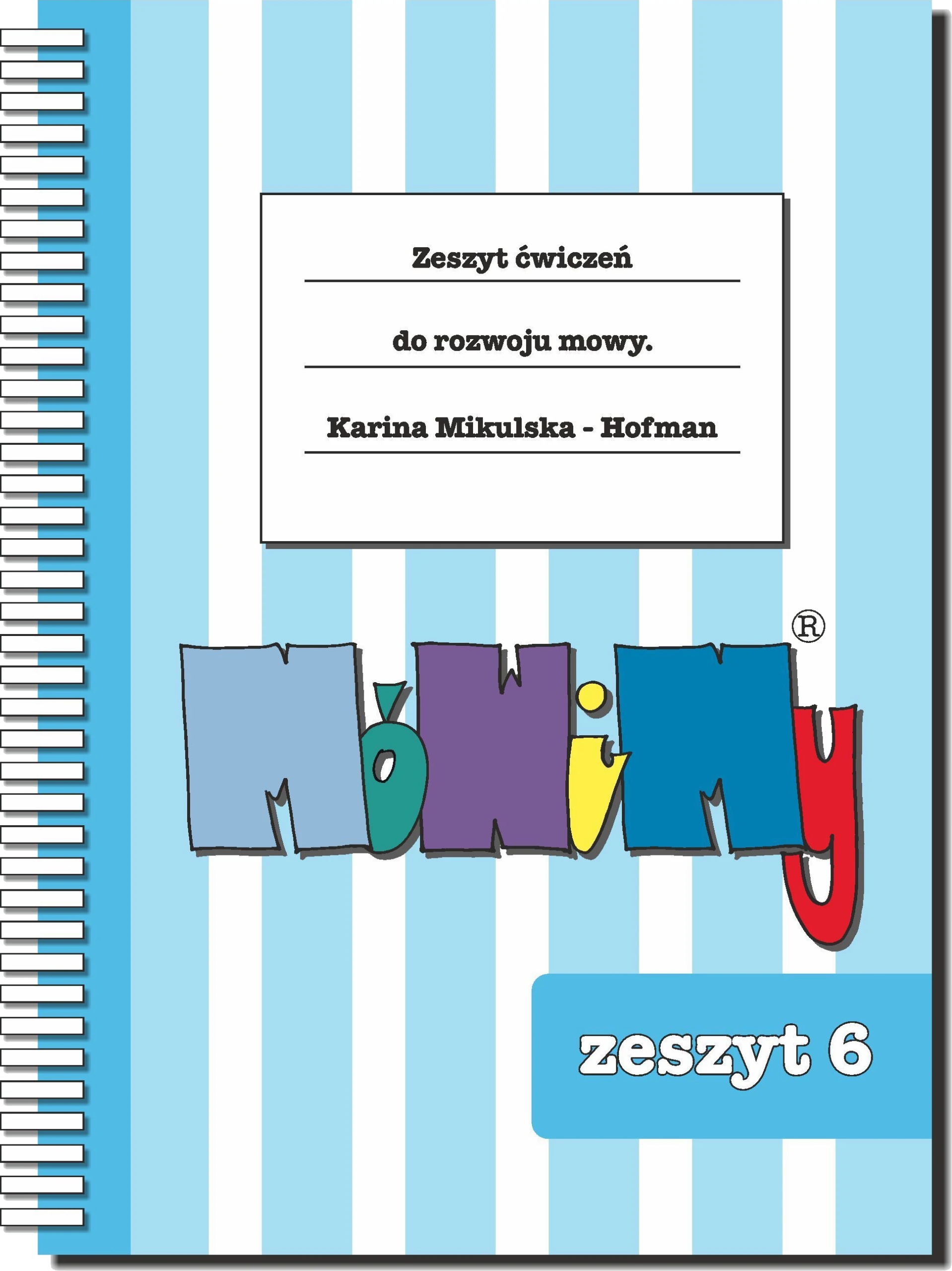 MóWiMy. Zeszyt ćwiczeń do rozwoju mowy. Część 6