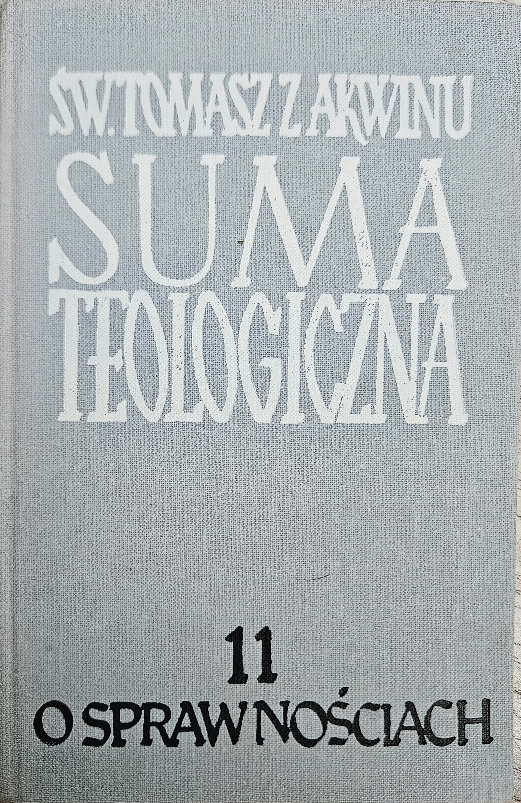 Św. Tomasz z Akwinu: Suma teologiczna. O sprawnościach/11.