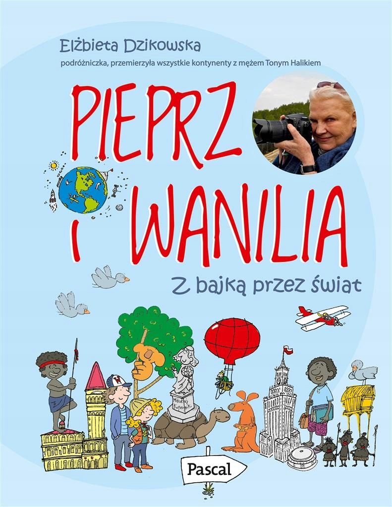 

Pieprz I Wanilia. Z Bajką Przez Świat Elżbieta..