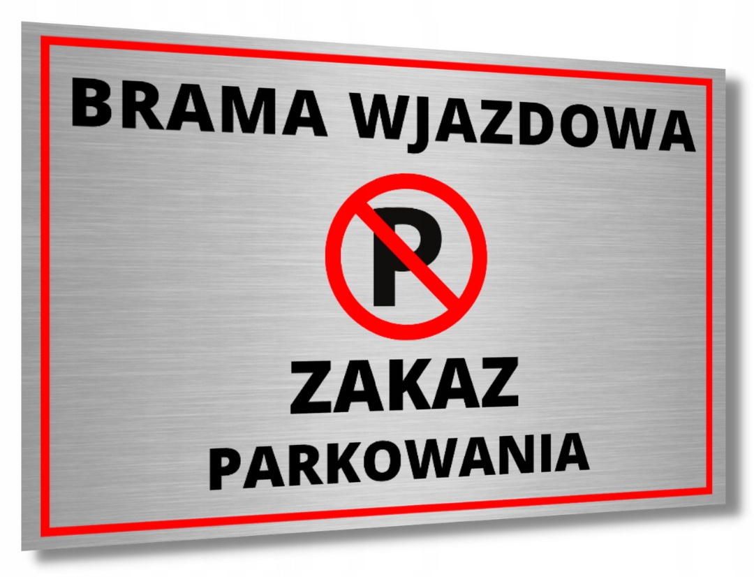 

Tabliczka Brama Wjazdowa Zakaz Parkowania Aluminiu