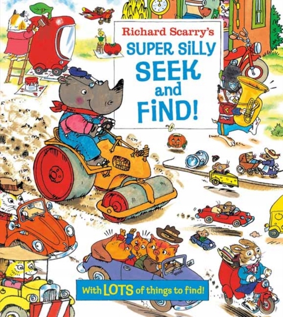 Richard Scarrys Super Silly Seek and Find! RICHARD SCARRY