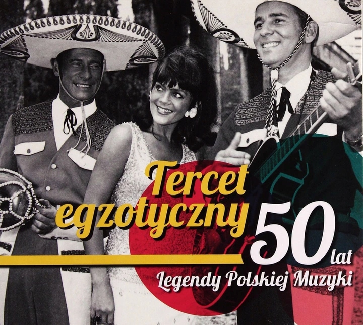Tercet Egzotyczny: 50 Lat Legendy Polskiej Muzyki