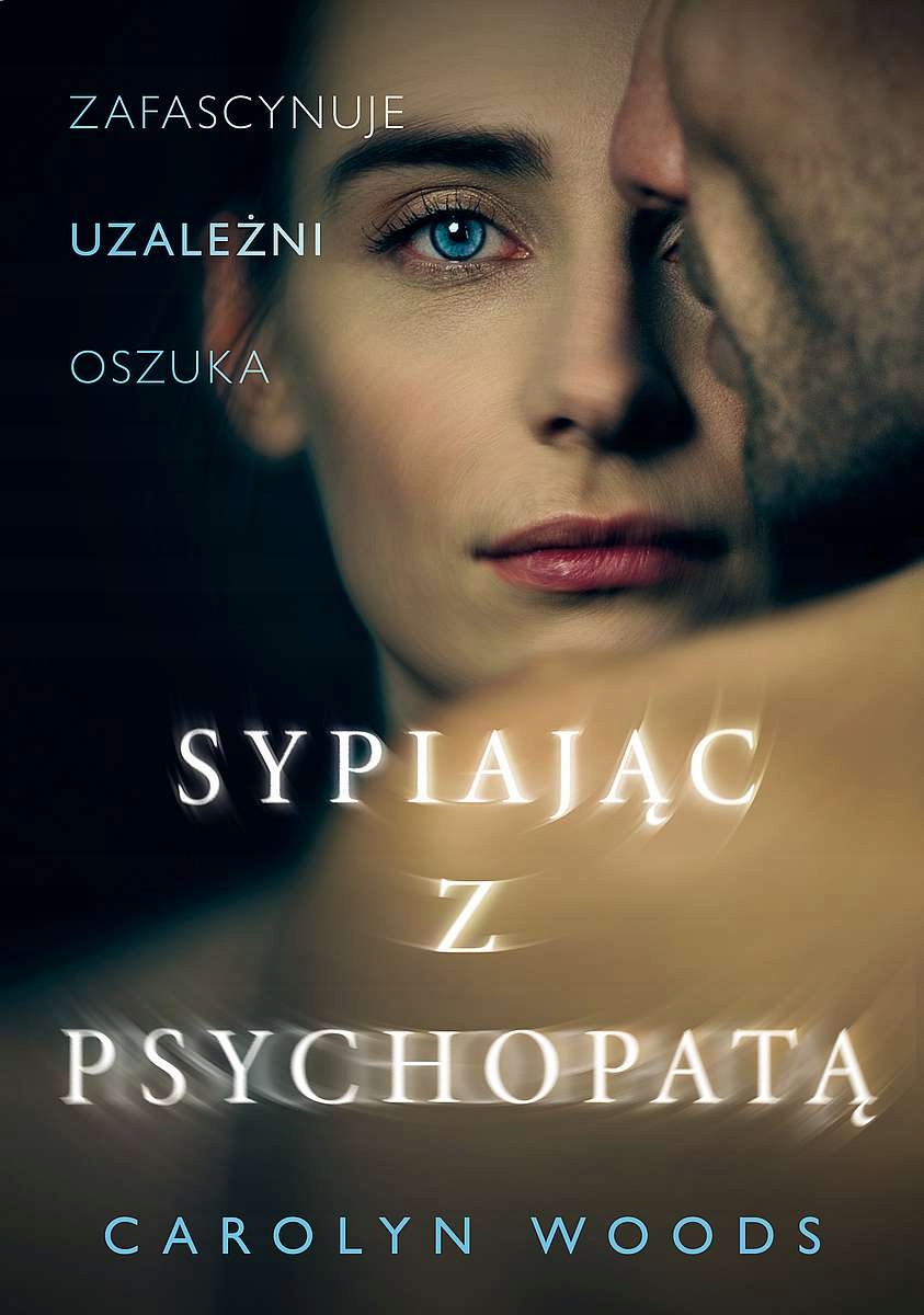 SYPIAJĄC Z PSYCHOPATĄ WYD SPECJALNE CAROLYN WOODS