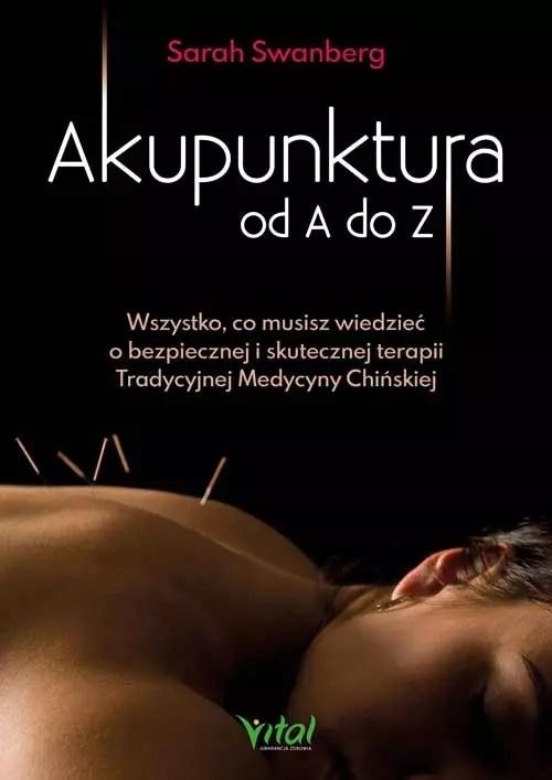 

Akupunktura Od A Do Z, Sarah Swanberg