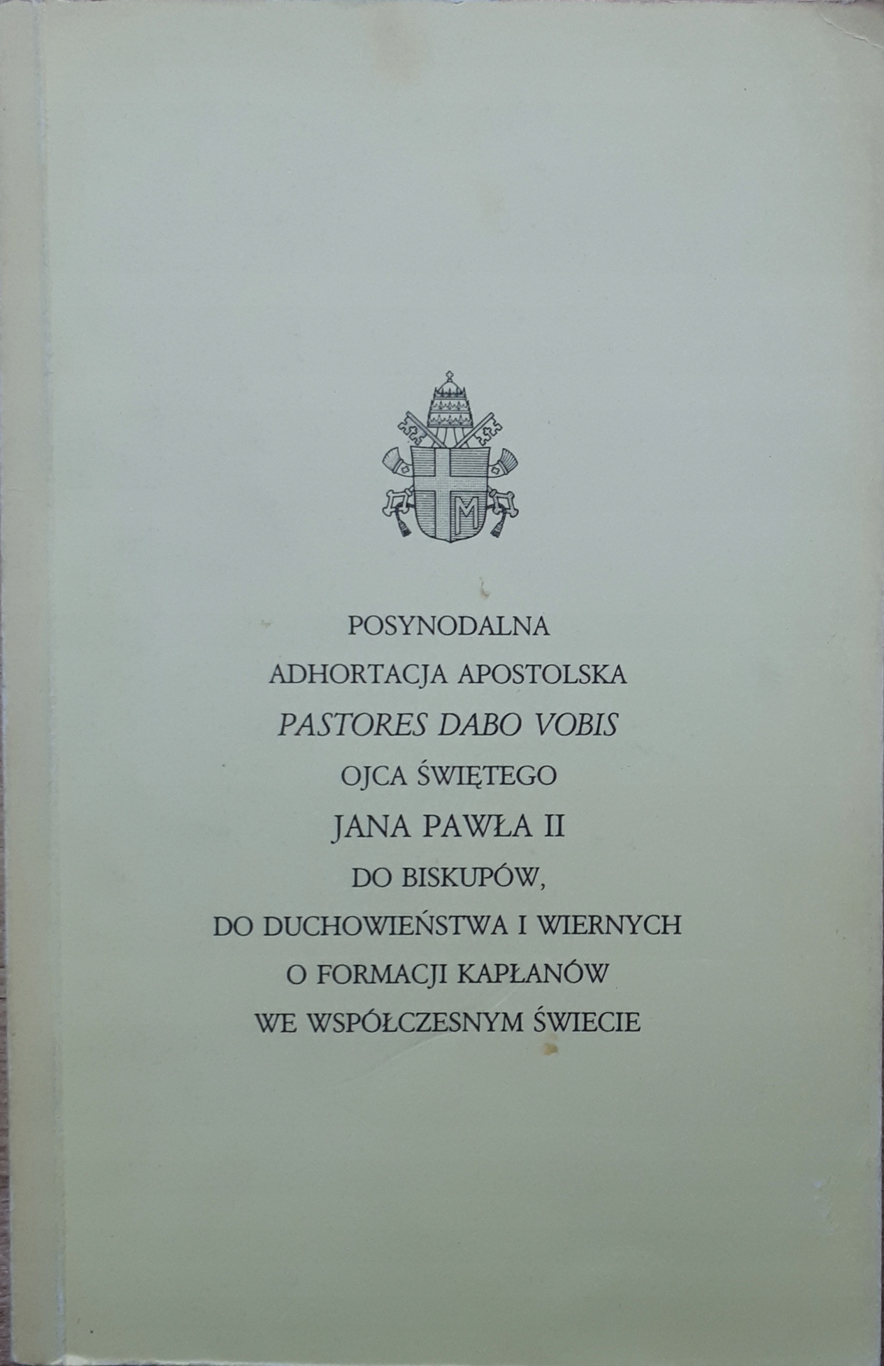 POSYNODALNA ADHORTACJA APOSTOLSKA PASTORES DABO VOBIS OJCA ŚWIĘTEGO