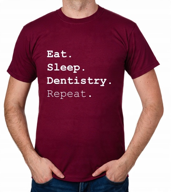 

koszulka Eat Sleep Dentistry Repeat prezent