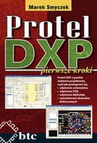Protel Dxp pierwsze kroki.