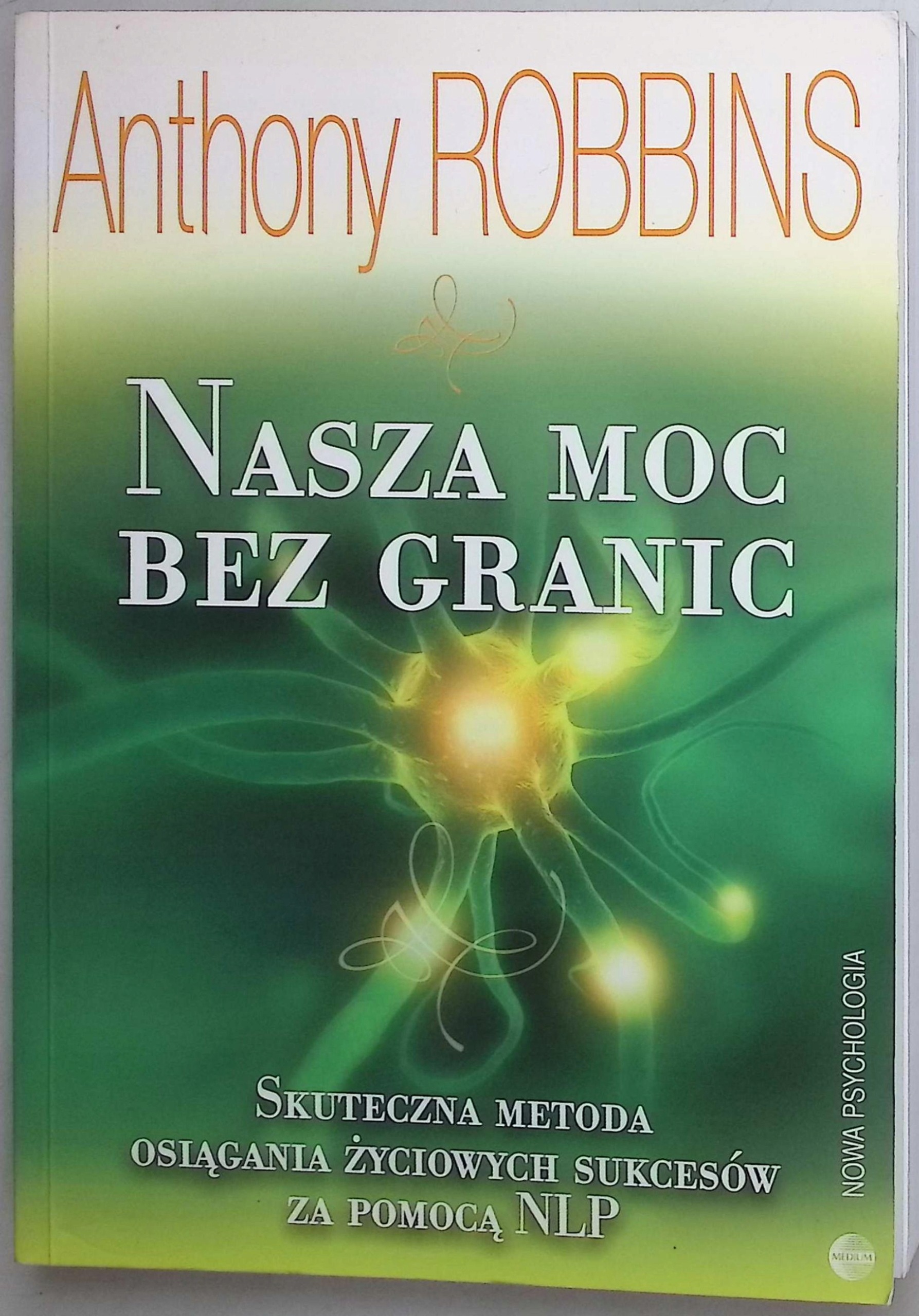 Nasza moc bez granic Anthony Robbins