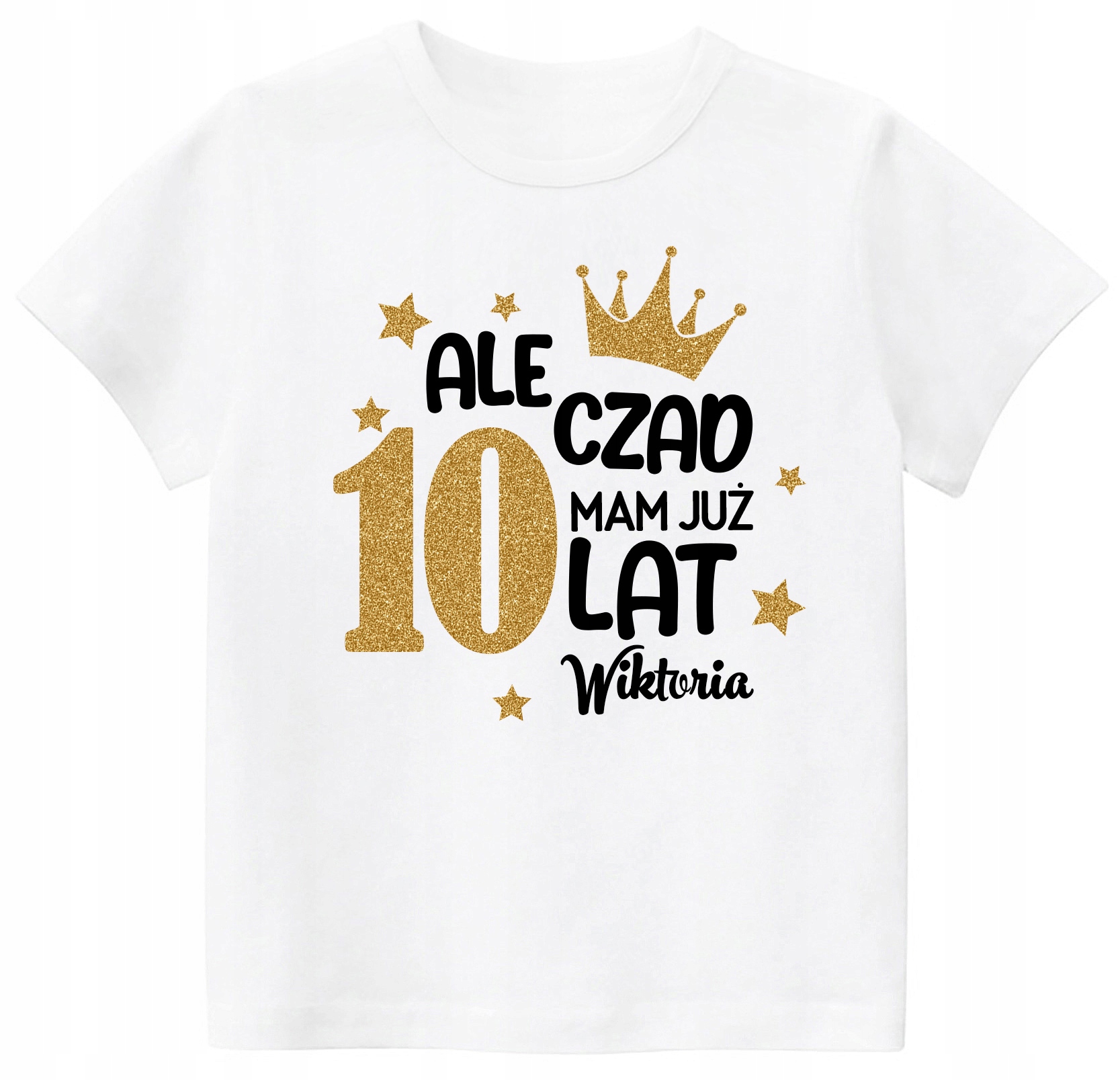 

Koszulka Urodziny Ale Czad Mam 10 Lat Brokat r 146