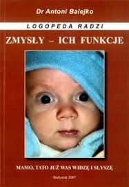 Balejko Zmysly i ich funkcje rozwoj mowy w 1