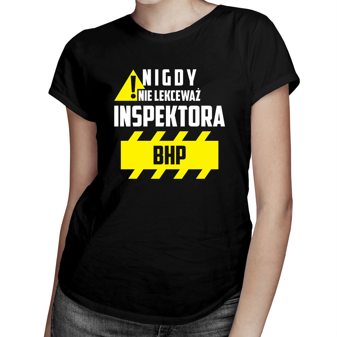 

Nigdy nie lekceważ inspektora Bhp - dla niej