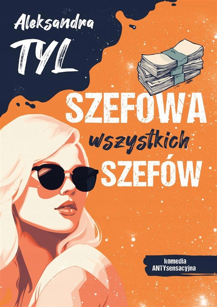 SZEFOWA WSZYSTKICH SZEFÓW ALEKSANDRA TYL